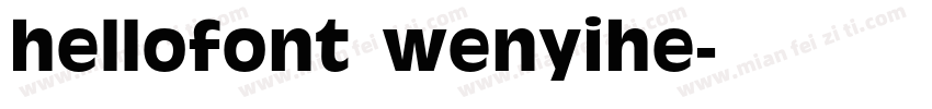 hellofont wenyihe字体转换